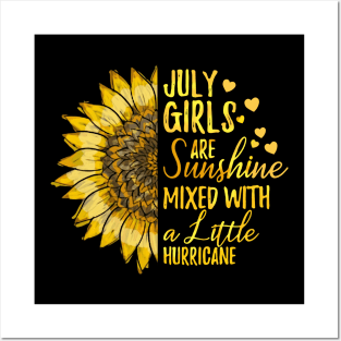 Sunflower July Girls Are Sunshine Mixed With A Little Hurricane Posters and Art